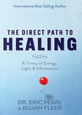 The Direct Path to Healing: A Trinity of Energy, Light & Information®